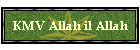 KMV Allah il Allah