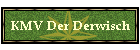 KMV Der Derwisch
