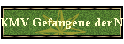 KMV Gefangene der Not