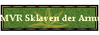 MVR Sklaven der Armut